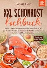 XXL Schonkost Kochbuch - Sophia Klein