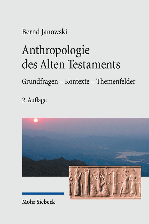 Anthropologie des Alten Testament -  Bernd Janowski