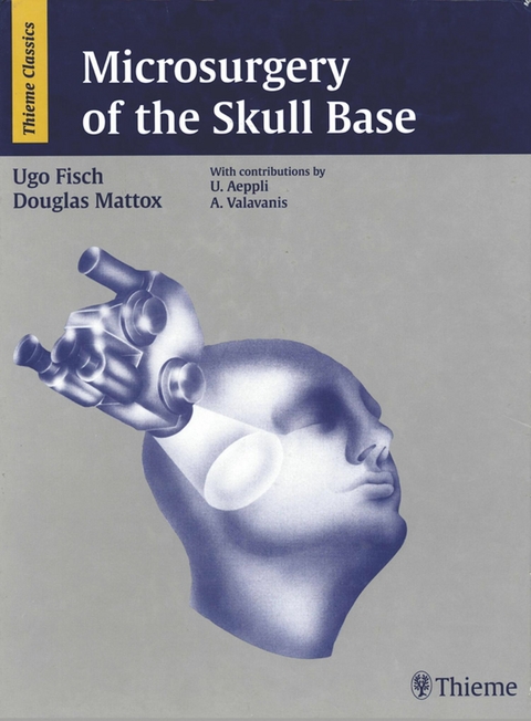 Microsurgery of the Skull Base - Douglas E. Mattox, Ugo Fisch