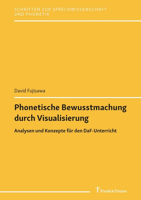 Phonetische Bewusstmachung durch Visualisierung -  David Fujisawa