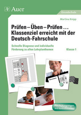 Prüfen - Üben - Prüfen Klassenziel erreicht mit der Deutsch-Fahrschule - Martina Knipp