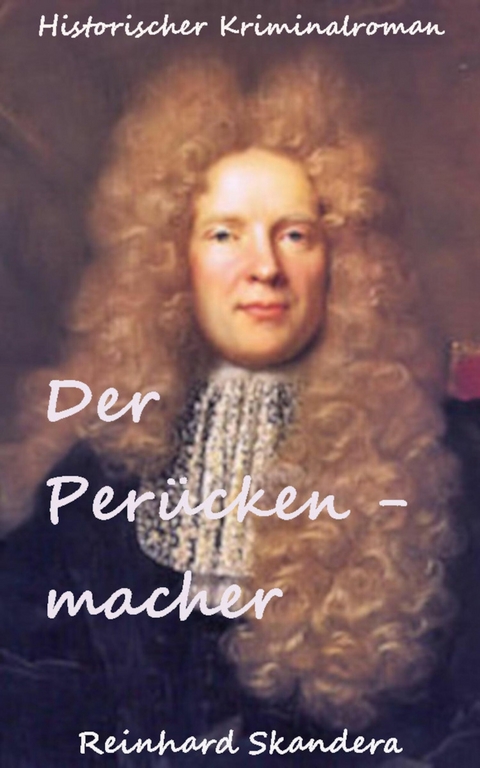 Der Perückenmacher - Reinhard Skandera