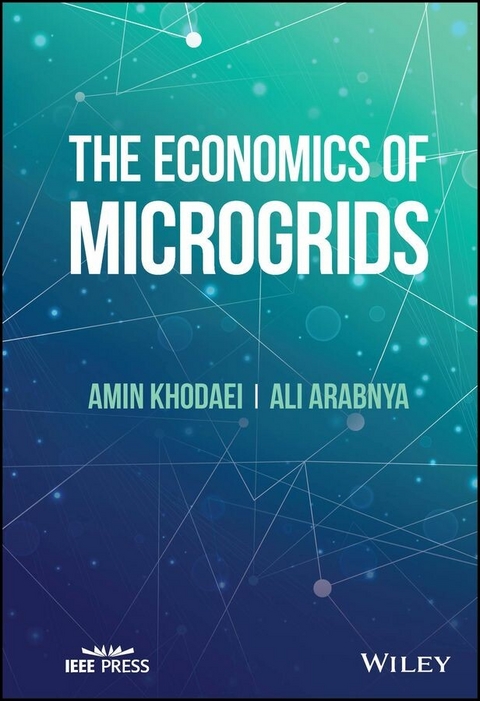 The Economics of Microgrids - Amin Khodaei, Ali Arabnya