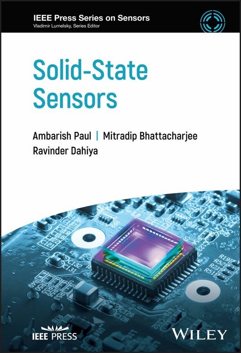 Solid-State Sensors -  Mitradip Bhattacharjee,  Ravinder Dahiya,  Ambarish Paul