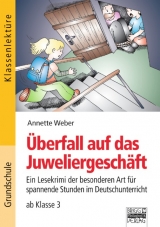 Klassenlektüre / Überfall auf das Juweliergeschäft