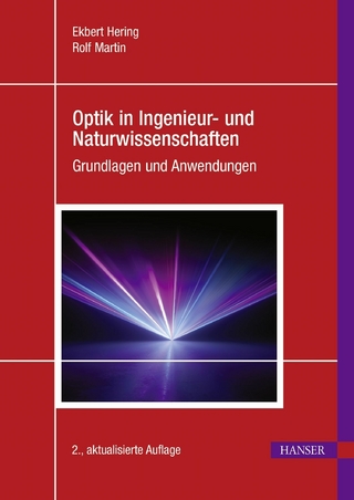 Optik in Ingenieur- und Naturwissenschaften - Ekbert Hering; Rolf Martin