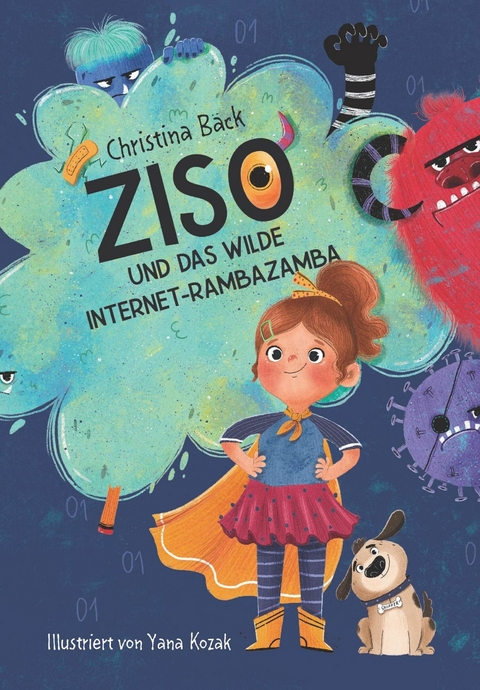 Ziso und das wilde Internet-Rambazamba -  Christina Bäck