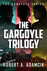 The Gargoyle Trilogy - Robert A. Adamcik