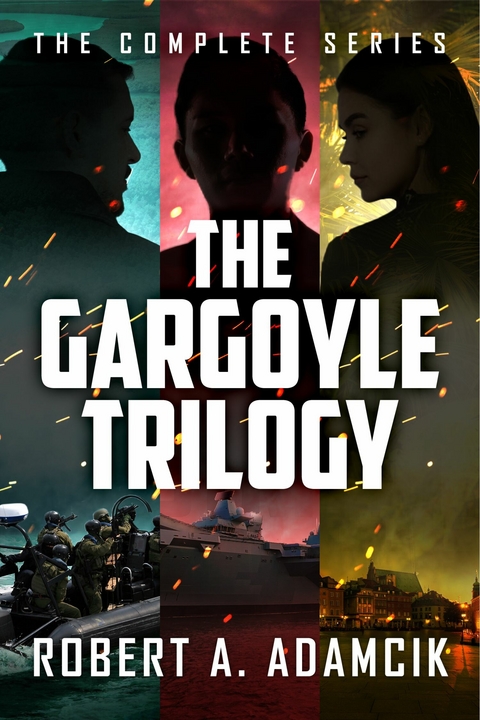 The Gargoyle Trilogy - Robert A. Adamcik