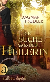 Die Suche der Heilerin -  Dagmar Trodler