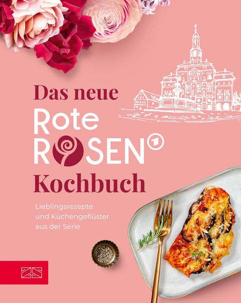 Das neue Rote Rosen Kochbuch -  Rote Rosen Team