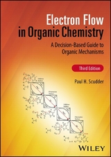 Electron Flow in Organic Chemistry -  Paul H. Scudder