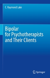 Bipolar for Psychotherapists and Their Clients - C. Raymond Lake