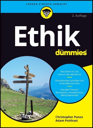 Ethik für Dummies - Christopher Panza; Adam Potthast
