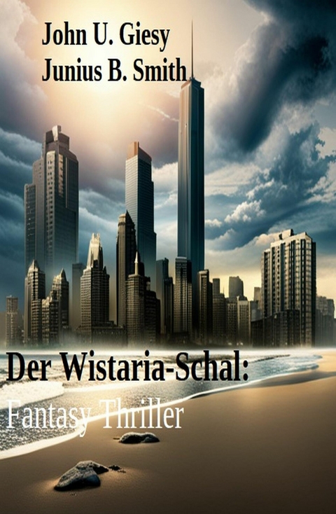 ?Der Wistaria-Schal: Fantasy Thriller -  John U. Giesy,  Junius B. Smith