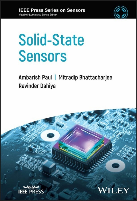 Solid-State Sensors - Ambarish Paul, Mitradip Bhattacharjee, Ravinder Dahiya