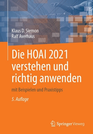 Die HOAI 2021 verstehen und richtig anwenden - Klaus D. Siemon; Ralf Averhaus