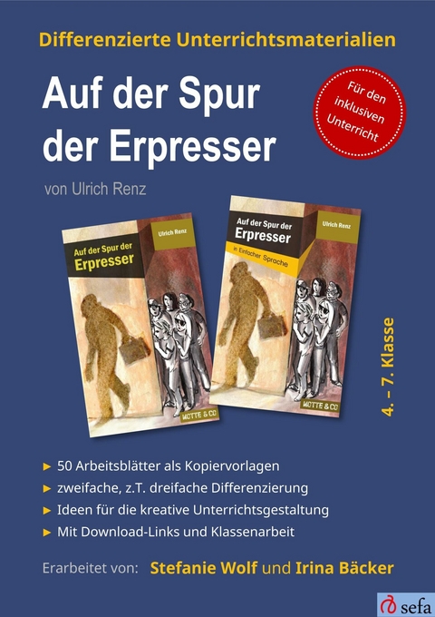 Differenzierte Unterrichtsmaterialien zum Kinderkrimi "Auf der Spur der Erpresser" von Ulrich Renz -  Stefanie Wolf, Irina Bäcker