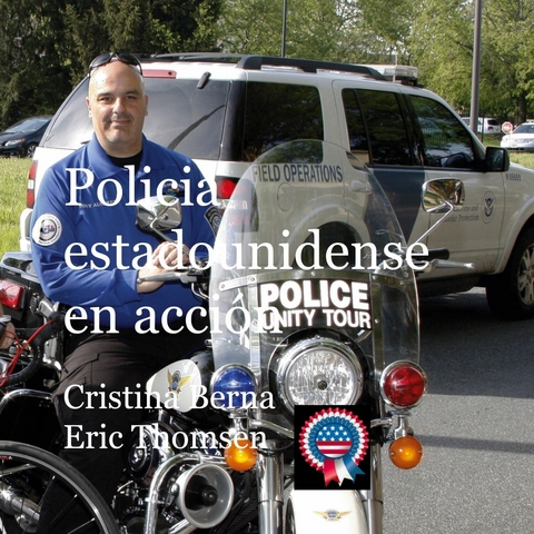 Policia estadounidense en acción - Cristina Berna, Eric Thomsen