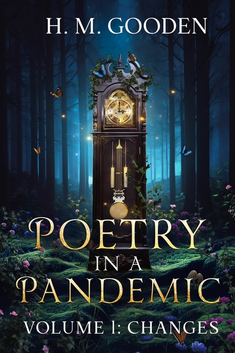 Poetry in a Pandemic -  H. M. Gooden
