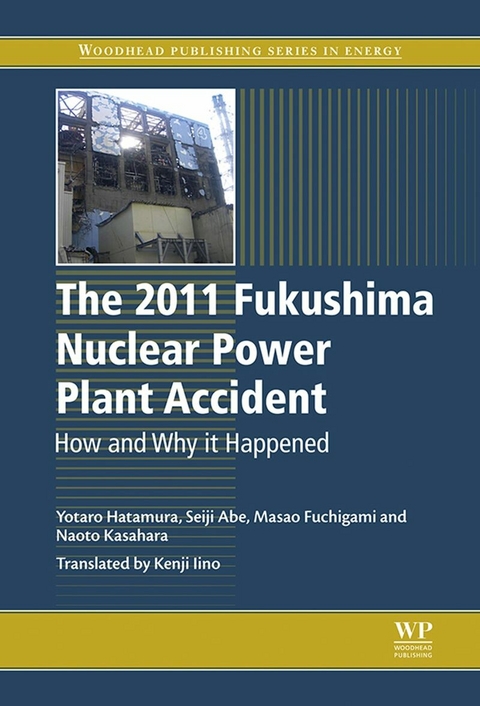 2011 Fukushima Nuclear Power Plant Accident -  Seiji Abe,  Masao Fuchigami,  Yotaro Hatamura,  Kenji Iino,  Naoto Kasahara