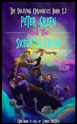 Peter Green & the Skeleton Crew : This Book is Full of Zombie Pirates -  Angelina Allsop