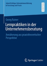 Lernpraktiken in der Unternehmensberatung - Georg Rainer