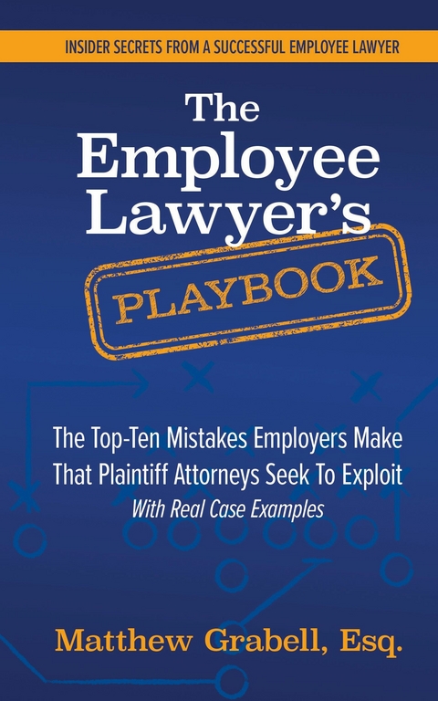 Employee Lawyer's Playbook -  Matthew Grabell