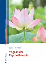 Yoga in der Psychotherapie - Angela Cuno, Thomas Richter