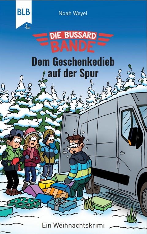 Die Bussard-Bande - Dem Geschenkedieb auf der Spur - Noah Weyel