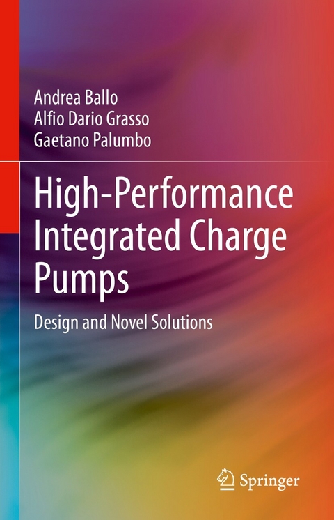 High-Performance Integrated Charge Pumps - Andrea Ballo, Alfio Dario Grasso, Gaetano Palumbo