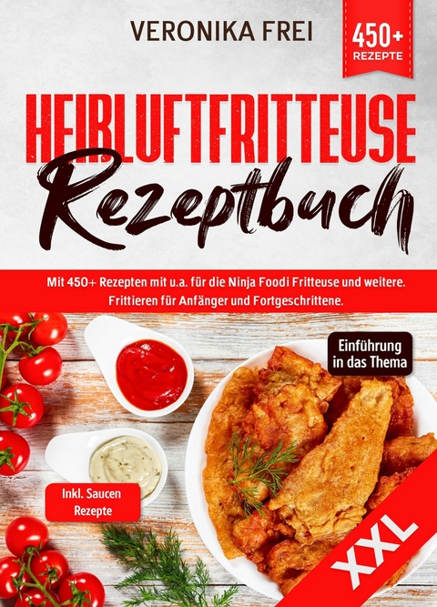 XXL Heißluftfritteuse Rezeptbuch - Veronika Frei