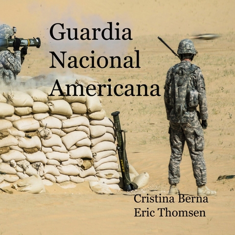 Guardia Nacional Americana - Cristina Berna, Eric Thomsen