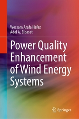 Power Quality Enhancement of Wind Energy Systems - Wessam Arafa Hafez, Adel A. Elbaset