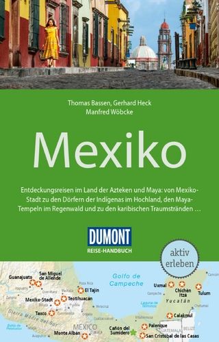 DuMont Reise-Handbuch Reiseführer E-Book Mexiko - Gerhard Heck; Manfred Wöbcke; Thomas Bassen