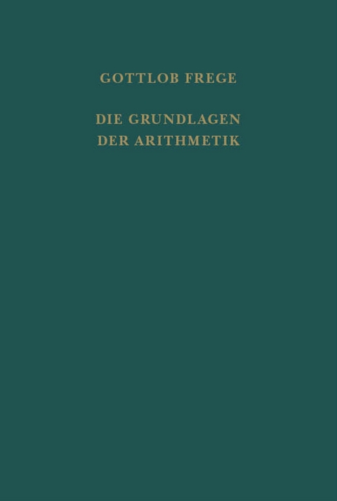 Die Grundlagen der Arithmetik -  Gottlob Frege