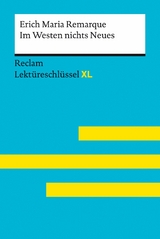 Im Westen nichts Neues von Erich Maria Remarque: Reclam Lektüreschlüssel XL -  Erich Maria Remarque,  Sven Jacobsen