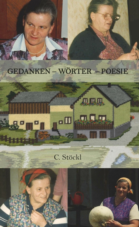 Gedanken - Wörter - Poesie -  Christine Stöckl