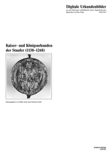 Kaiser- und Königsurkunden der Staufer (1138-1268) - Koch, Walter; Friedl, Christian