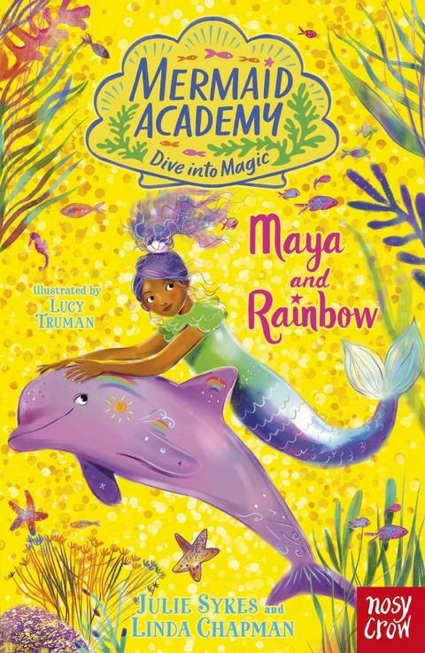 Mermaid Academy: Maya and Rainbow -  Julie Sykes,  Linda Chapman