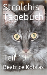 Strolchis Tagebuch - Teil 19 - Beatrice Kobras