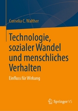 Technologie, sozialer Wandel und menschliches Verhalten - Cornelia C. Walther