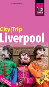 Reise Know-How CityTrip Liverpool - Günter Schenk