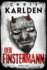 Der Finstermann: Thriller - Chris Karlden