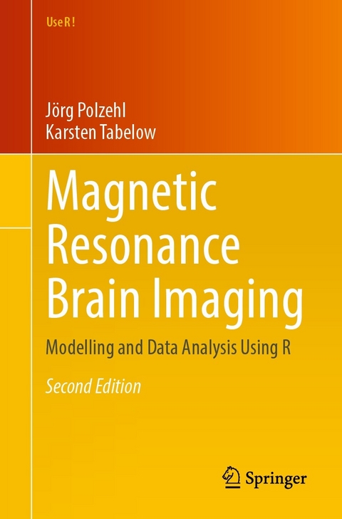 Magnetic Resonance Brain Imaging - Jörg Polzehl, Karsten Tabelow