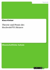 Theorie und Praxis des Hochvolt-PTC-Heizers - Klaus Kietzer