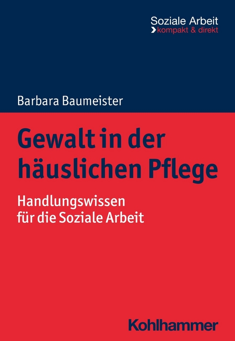 Gewalt in der häuslichen Pflege -  Barbara Baumeister