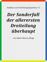 Der Sonderfall der allerersten Dreiteilung überhaupt - Albert Marcus Kluge