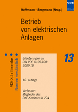 Betrieb von elektrischen Anlagen - DKE-Komitee K 224; Hoffmann, Rüdiger; Bergmann, Arno