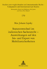 Statutenwechsel im italienischen Sachenrecht – Auswirkungen auf den Im- und Export von Mobiliarsicherheiten - Max Lipsky